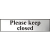 Image of ASEC Please Keep Closed 200mm x 50mm Chrome Self Adhesive Sign - 1 Per Sheet
