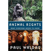 Image of Animal Rights - What Everyone Needs to Know