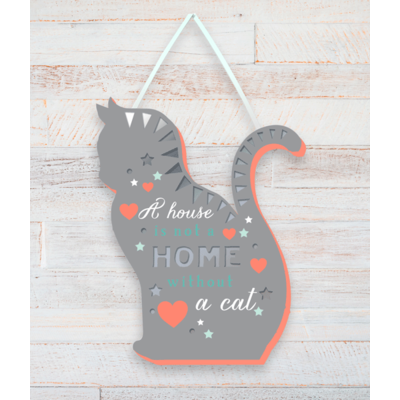 Home Is Not Home Without A Cat - Plaque