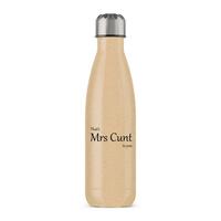 That’s Mrs Cunt To You Water Bottle – Gold Glitter, One