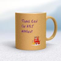 Thank God The HRT Worked! Mug – Gold Glitter/White, 10oz