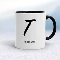T Is For Twat Mug – White/Black, 10oz