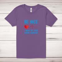 Be Nice Adult T-Shirt – Royal Purple, Medium