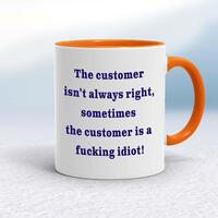 The Customer Isn’t Always Right Mug