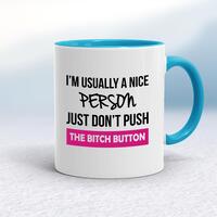 The Bitch Button Mug – White/Light Blue, 10oz