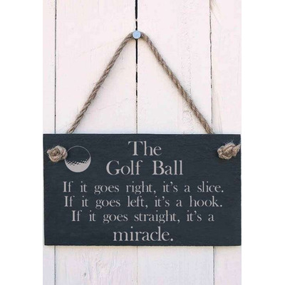 The Golf Ball. If it goes right it’s a slice. If it goes left it’s a hook. If it goes straight it’s a miracle