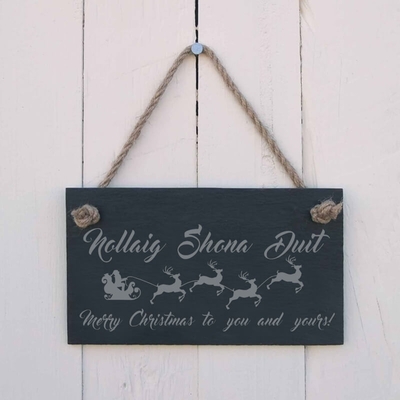 Christmas Slate hanging sign - "Nollaig Shona Duit. Merry Christmas to you and yours!"