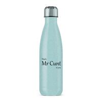 That’s Mr Cunt To You Water Bottle – Blue Glitter, One