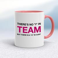 There Is A U In Cunt Mug – White/Pink, 10oz