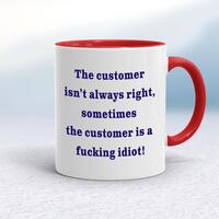 The Customer Isn’t Always Right Mug