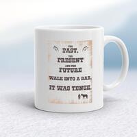 The Past, The Present & The Future Mug – White, 10oz