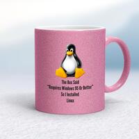 The Box Said Requires Windows 95 So I Installed Linux Mug – Pink Glitter/White, 10oz