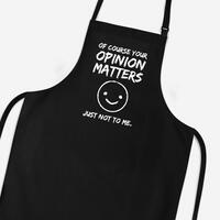 Of Course Your Opinion Matters Apron – Black, One