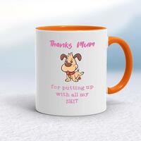 Thanks Mum – All My Shit Mug – White/Orange, 10oz