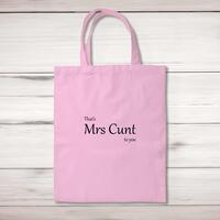 That’s Mrs Cunt To You Tote Bag – Pastel Pink, One