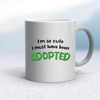 So Cute I’m Adopted Mug – Silver, 10oz