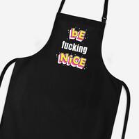 Be Fucking Nice Apron – Black, One