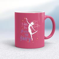 I Am The Fuck Up Fairy Mug – Pink/White, 10oz