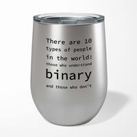 There Are 10 Types Of People In The World Wine Tumbler – Steel, 12oz