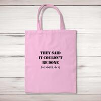They Said It Couldn’t Be Done Tote Bag – Pastel Pink, One