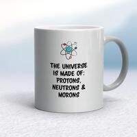 The Universe Made Of Morons Mug – Silver, 10oz