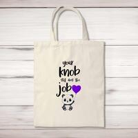 Your Knob Still Does the Job Tote Bag