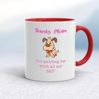 Thanks Mum – All My Shit Mug – White/Red, 10oz