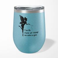 The Fuck Up Fairy Wine Tumbler – Blue Glitter, 12oz