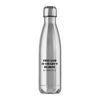They Said It Couldn’t Be Done Water Bottle – Silver, One