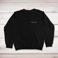 You’re A Cunt Sweatshirt