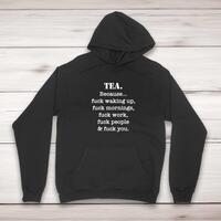 Tea Because Hoodie