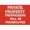 Image of ASEC Private Property Trespassers Will Be Prosecuted 400mm x 600mm PVC Self Adhesive Sign - 1 Per Sheet