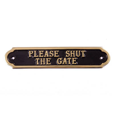 Please Shut The Gate Sign in brass