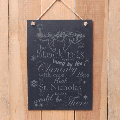 Christmas Slate hanging sign (portrait) - "The Stockings were hung by the chimney with care in hope that St Nicholas would soon be there"