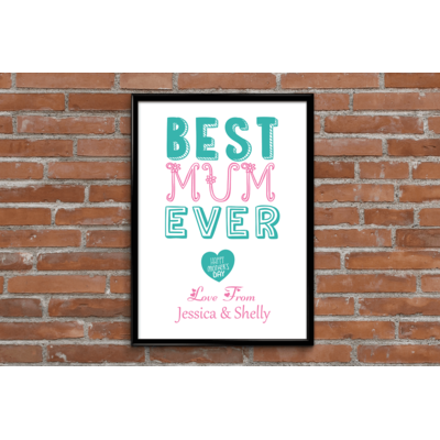Best Mum Ever - Mother’s Day Print