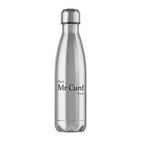 That’s Mr Cunt To You Water Bottle – Silver, One
