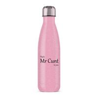 That’s Mr Cunt To You Water Bottle – Pink Glitter, One