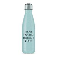 There’s No Cure for Being A Cunt Water Bottle – Blue Glitter, One