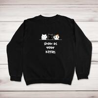 Show Us Your Kitties Sweatshirt