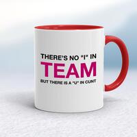 There Is A U In Cunt Mug – White/Red, 10oz