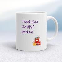 Thank God The HRT Worked! Mug – White, 10oz