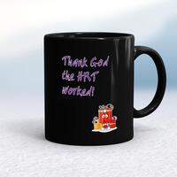 Thank God The HRT Worked! Mug – Black/Black, 10oz