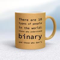 There Are 10 Types Of People In The World Mug – Gold Glitter/White, 10oz