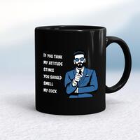 Attitude Stinks Smell My Cock Mug – Black/Black, 10oz