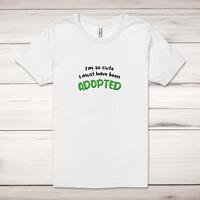 So Cute I’m Adopted Adult T-Shirt – White, Large