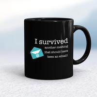 I Survived Another Meeting Mug – Black/Black, 10oz