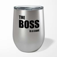 The Boss Is A … Swearing Wine Tumbler