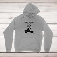 Happy Birthday You Cunt Hoodie