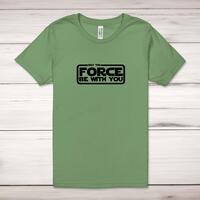 May The Force Be With You Adult T-Shirt