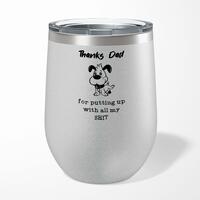 Thanks Dad – All My Shit Wine Tumbler – Silver Glitter, 12oz